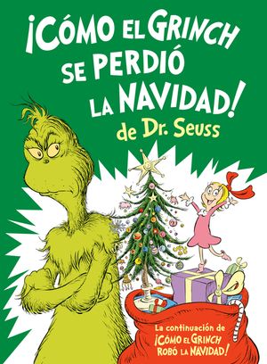 &iexcl;C&oacute;mo El Grinch Se Perdi&oacute; La Navidad! (How the Grinch Lost Christmas Spanish Edition) image number 0