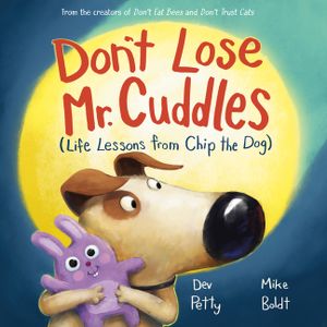 Don't Lose Mr. Cuddles: Life Lessons from Chip the Dog image number 0