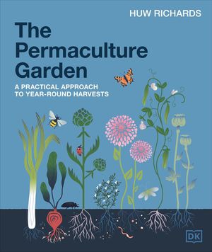 The Permaculture Garden: A Practical, Holistic Approach to Year-Round Harvests image number 0