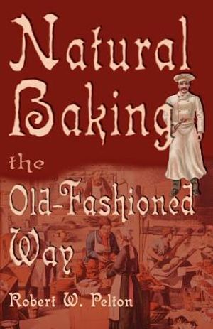 Natural Baking the Old-Fashioned Way image number 0