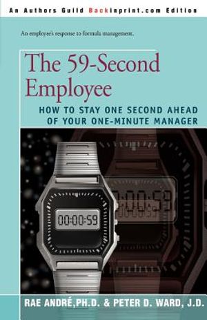 The 59-Second Employee: How to Stay One Second Ahead of Your One-Minute Manager image number 0