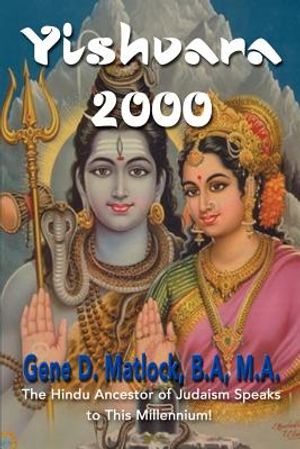 Yishvara 2000: The Hindu Ancestor of Judaism Speaks to This Millennium! image number 0