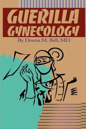 Guerilla Gynecology image number 0