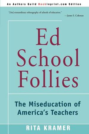 Ed School Follies: The Miseducation of America's Teachers image number 0