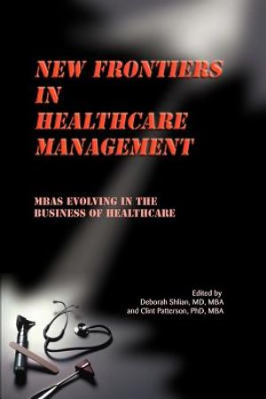 New Frontiers in Healthcare Management: MBAs Evolving in the Business of Healthcare image number 0
