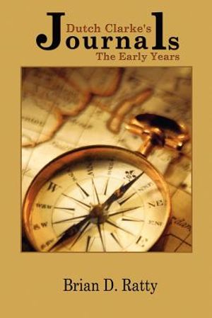 Dutch Clarke's Journals: The Early Years image number 0