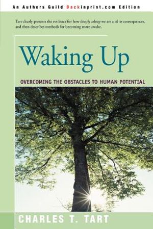 Waking Up: Overcoming the Obstacles to Human Potential image number 0