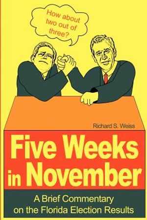 Five Weeks in November: A Brief Commentary on the Florida Election Results image number 0