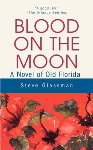 Blood on the Moon: A Novel of Old Florida image number 0