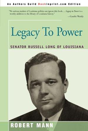 Legacy To Power: Senator Russell Long of Louisiana image number 0