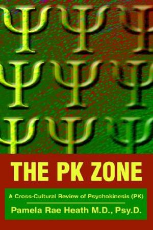 The Pk Zone: A Cross-Cultural Review of Psychokinesis (Pk) image number 0