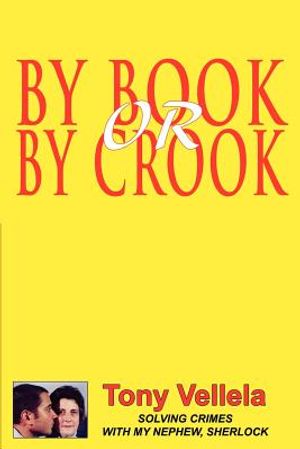 By Book or By Crook: Solving Crimes with My Nephew, Sherlock image number 0