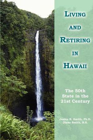 Living and Retiring in Hawaii: The 50th State in the 21st Century image number 0