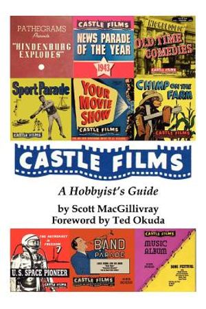 Castle Films: A Hobbyist's Guide image number 0