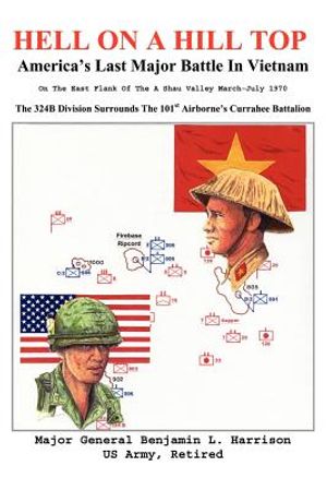 Hell On A Hill Top: America's Last Major Battle In Vietnam image number 0