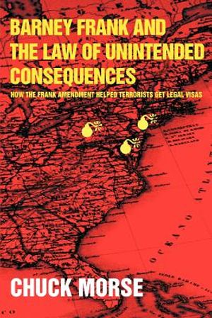 Barney Frank and the Law of Unintended Consequences: How the Frank Amendment Helped Terrorists get Legal Visas image number 0