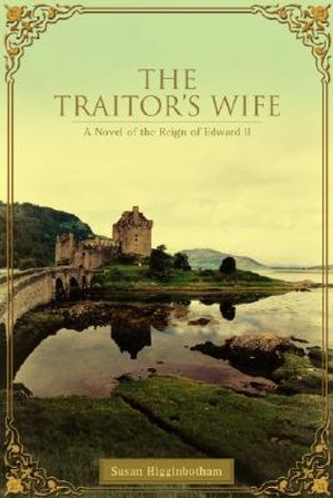 The Traitor's Wife: A Novel of the Reign of Edward II image number 0