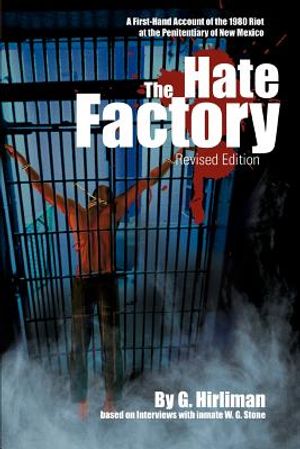 The Hate Factory: A First-Hand Account of the 1980 Riot at the Penitentiary of New Mexico image number 0