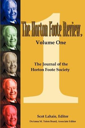 The Horton Foote Review, Volume One: The Journal of the Horton Foote Society image number 0