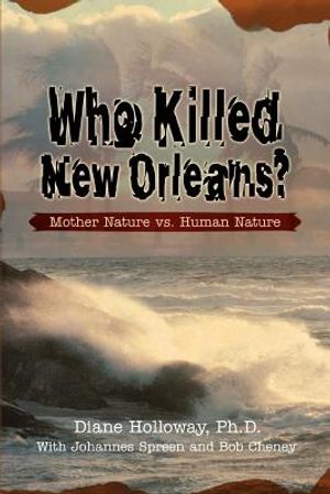 Who Killed New Orleans?: Mother Nature vs. Human Nature image number 0