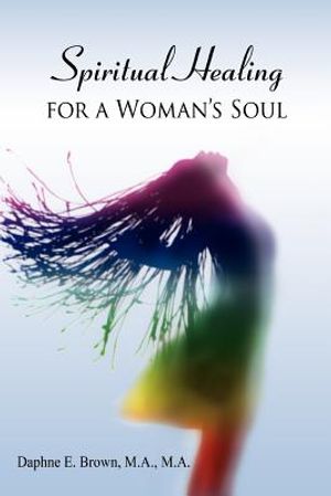 Spiritual Healing for a Woman's Soul image number 0