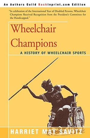 Wheelchair Champions: A History of Wheelchair Sports image number 0