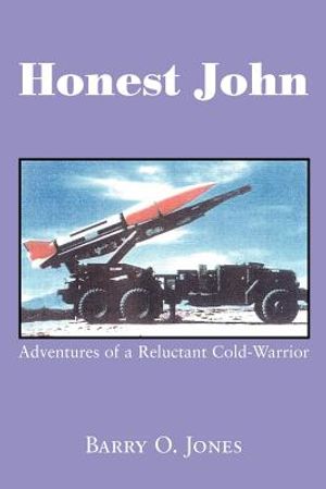 Honest John: Adventures of a Reluctant Cold-Warrior image number 0