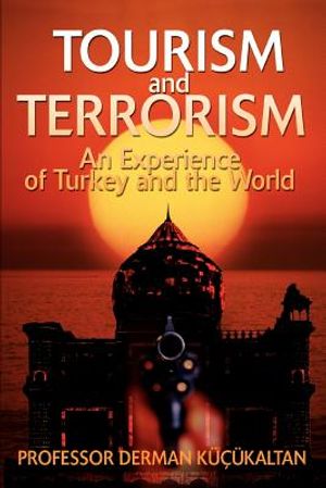 TOURISM and TERRORISM: An Experience of Turkey and the World image number 0