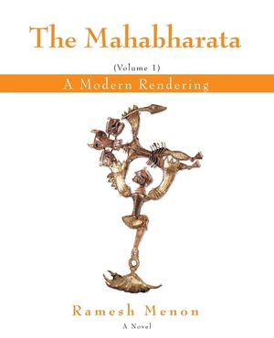 The Mahabharata: A Modern Rendering, Vol. 1 image number 0