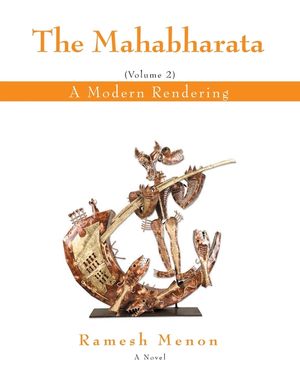 The Mahabharata: A Modern Rendering, Vol. 2 image number 0