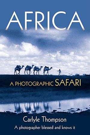 Africa: A Photographic Safari image number 0