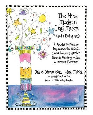 The Nine Modern Day Muses (and a Bodyguard): 10 Guides to Creative Inspiration for Artists, Poets, Lovers and Other Mortals Wanting to Live a Dazzling image number 0