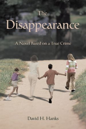 The Disappearance: A Novel Based on a True Crime image number 0