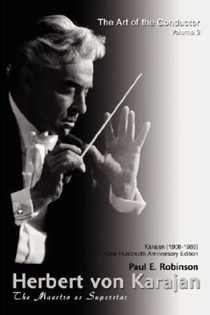 Herbert Von Karajan: The Maestro as Superstar image number 0