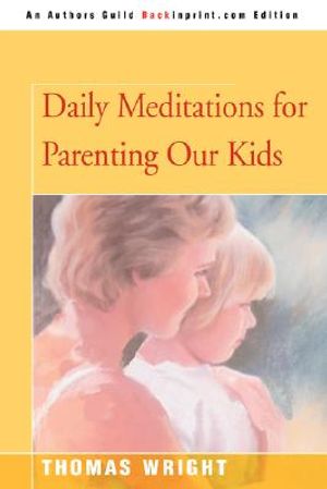 Daily Meditations for Parenting Our Kids image number 0