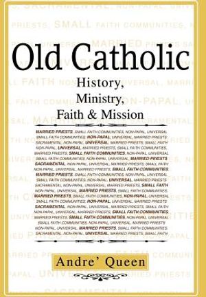Old Catholic: History, Ministry, Faith & Mission image number 0