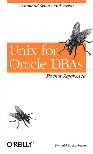 Unix for Oracle Dbas Pocket Reference: Command Syntax and Scripts image number 0