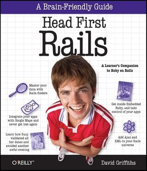 Head First: Rails: A Learner's Companion to Ruby on Rails image number 0