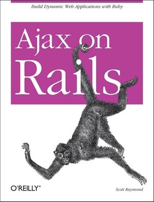 Ajax on Rails: Build Dynamic Web Applications with Ruby image number 0