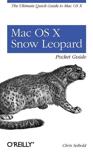 Mac OS X Snow Leopard Pocket Guide: The Ultimate Quick Guide to Mac OS X image number 0