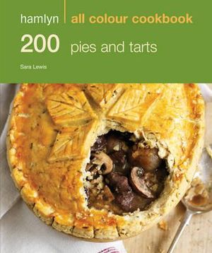 200 Pies and Tarts. Sara Lewis image number 0