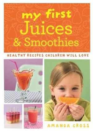 My First Juices & Smoothies image number 0