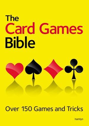 The Card Games Bible: Over 150 Games and Tricks image number 0