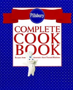 Pillsbury Complete Cookbook: Recipes from America's Most-Trusted Kitchens image number 0