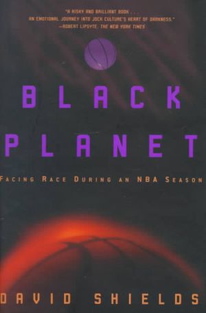 Black Planet : Facing Race During an Nba Season image number 0
