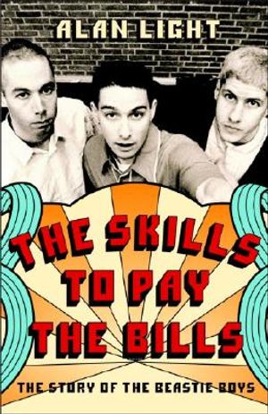 The Skills to Pay the Bills: The Story of the Beastie Boys image number 0