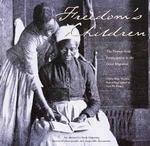 Freedom's Children: The Journey from Emancipation Into the Twentieth Century [With Removable Documents] image number 0