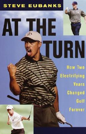 At the Turn: How Two Electrifying Years Changed Golf Forever image number 0