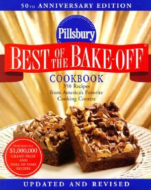 Pillsbury: Best of the Bake-Off Cookbook: 50th Anniversary Edition image number 0