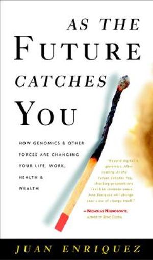 As the Future Catches You: How Genomics and Other Forces Are Changing Your Life, Work, Health & Wealth image number 0
